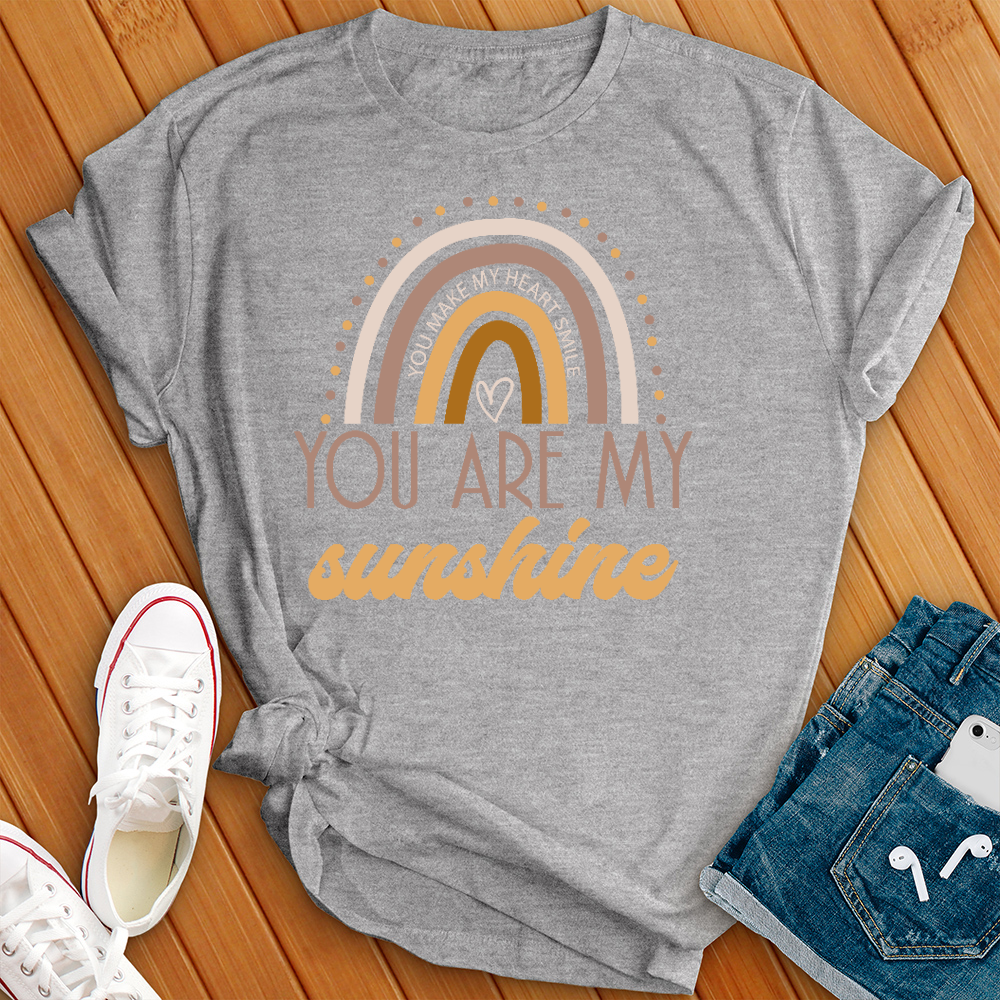 You Are My Sunshine Rainbow T- Shirt