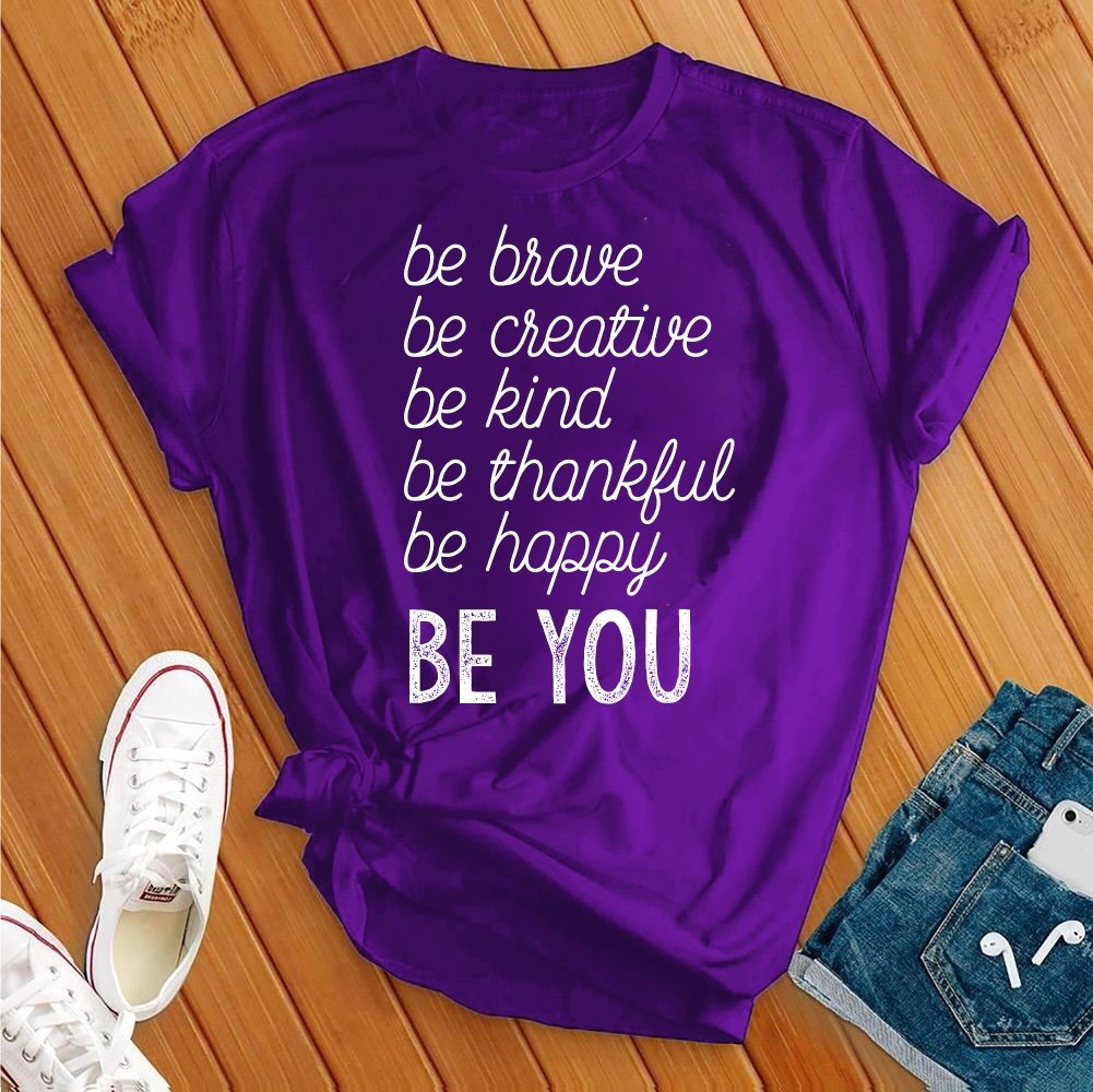 Be Brave, Be You Tee - Love Tees