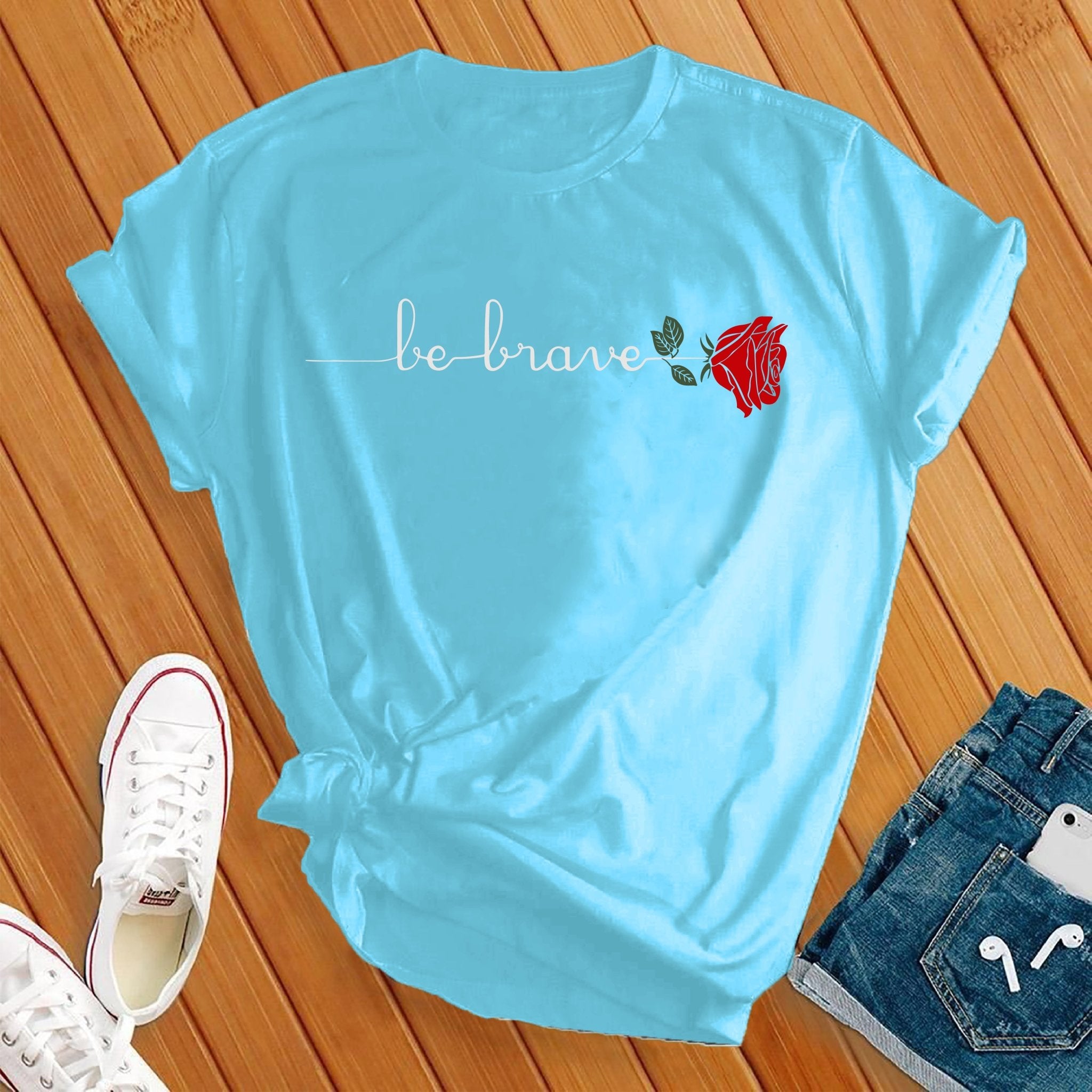 Be Brave Rose Tee - Love Tees