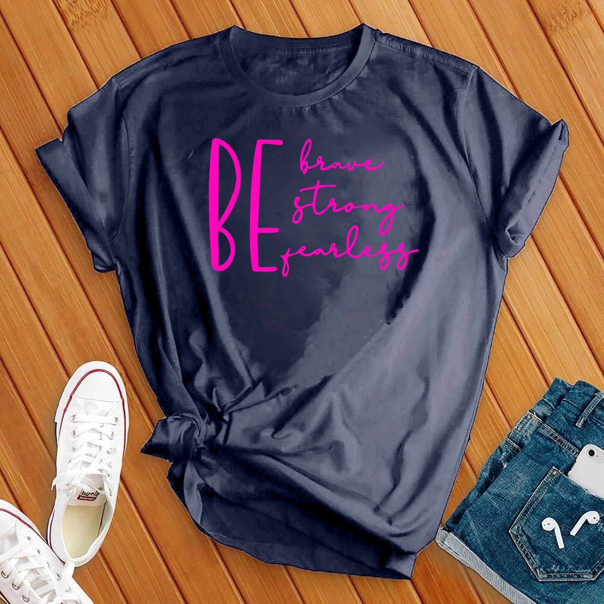 Be Brave Strong Fearless Tee - Love Tees