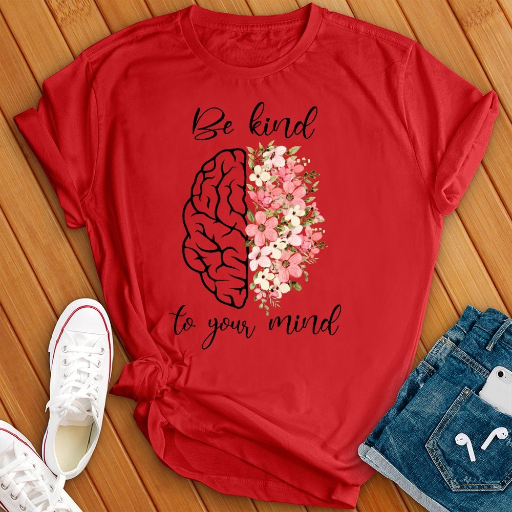 Be Kind to Your Mind Graphic Tee - Love Tees