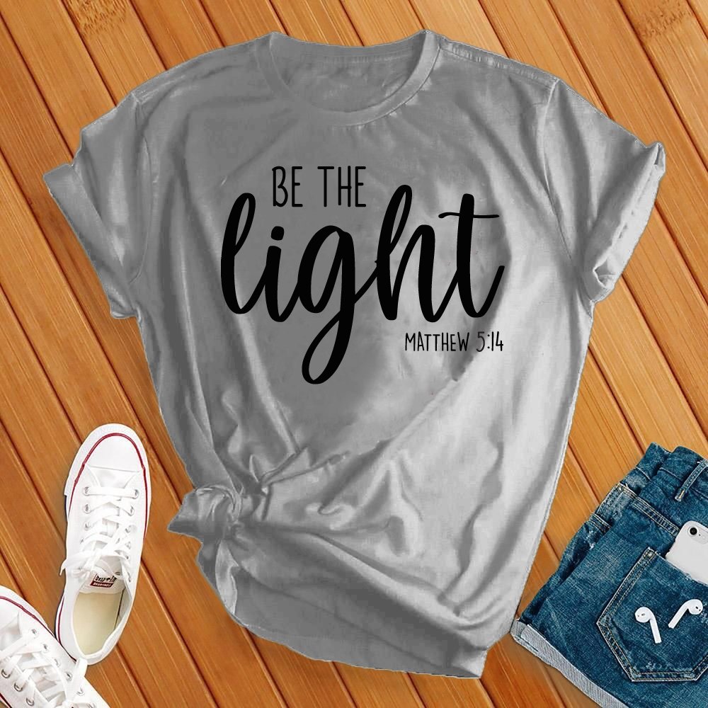 Be The Light, Mathew 5:14 Tee - Love Tees