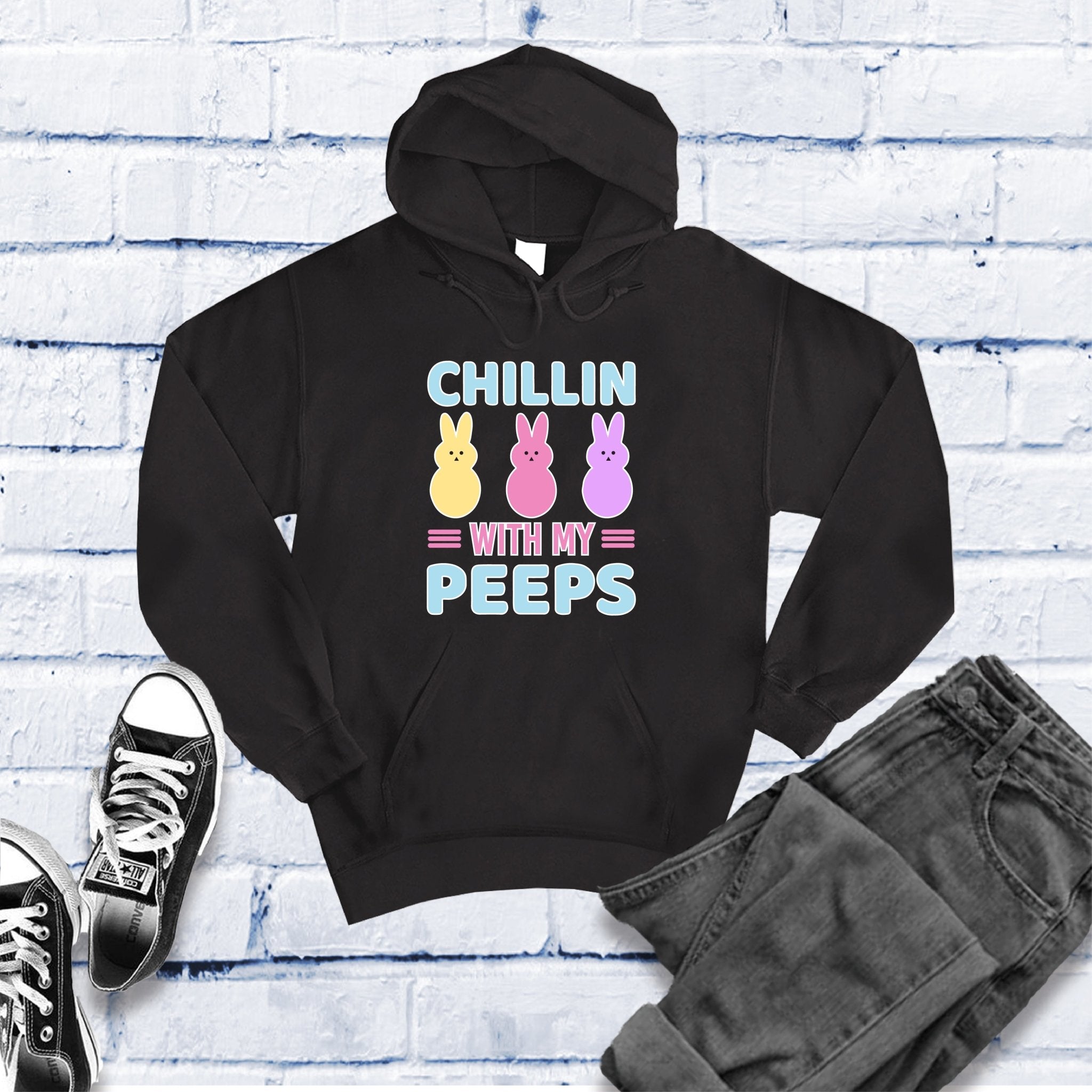 Chillin With My Peeps Hoodie - Love Tees