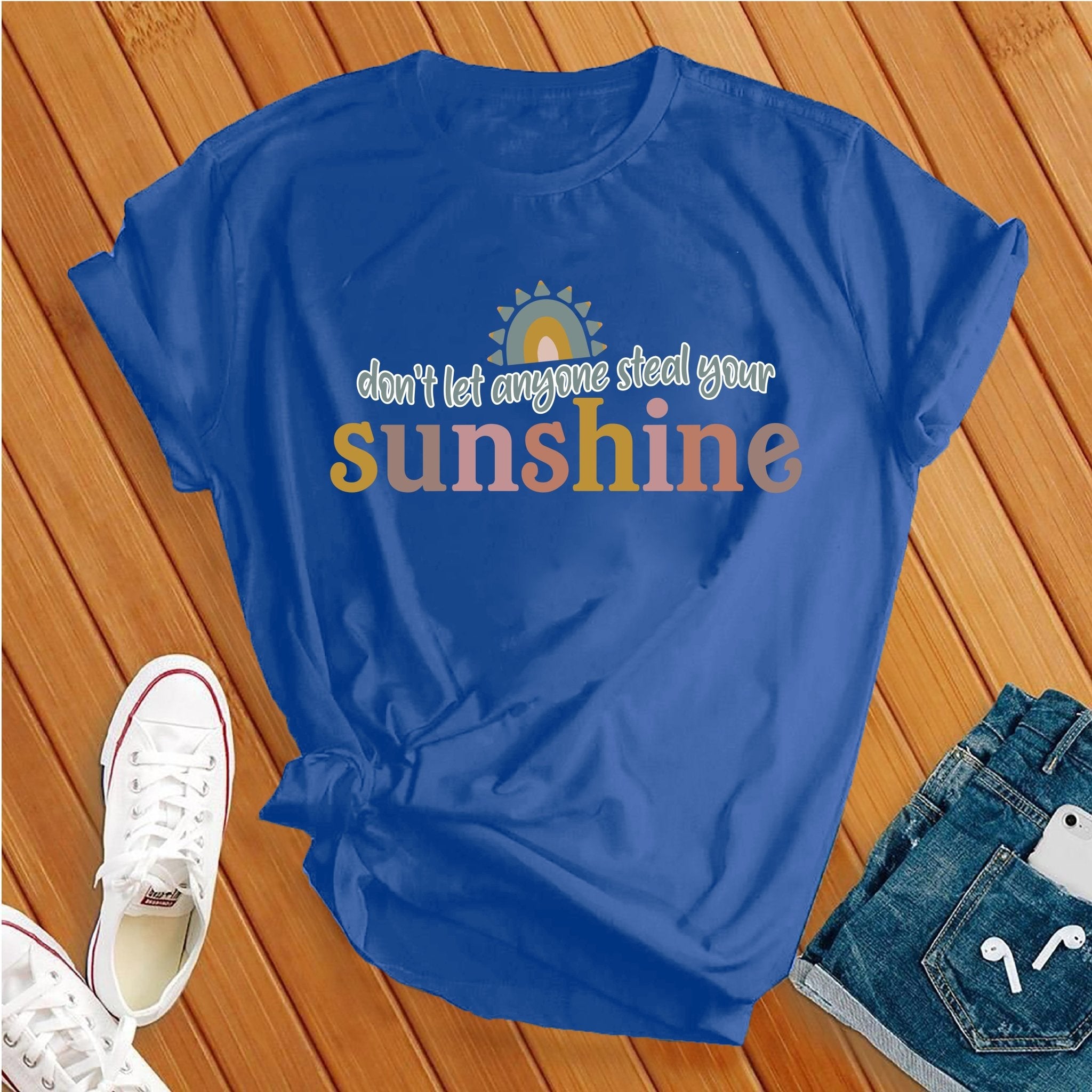 Don't Let Anyone Steal Your Sunshine Tee - Love Tees