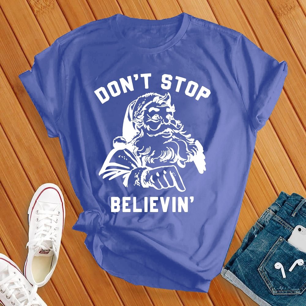 Don't Stop Believing Tee - Love Tees