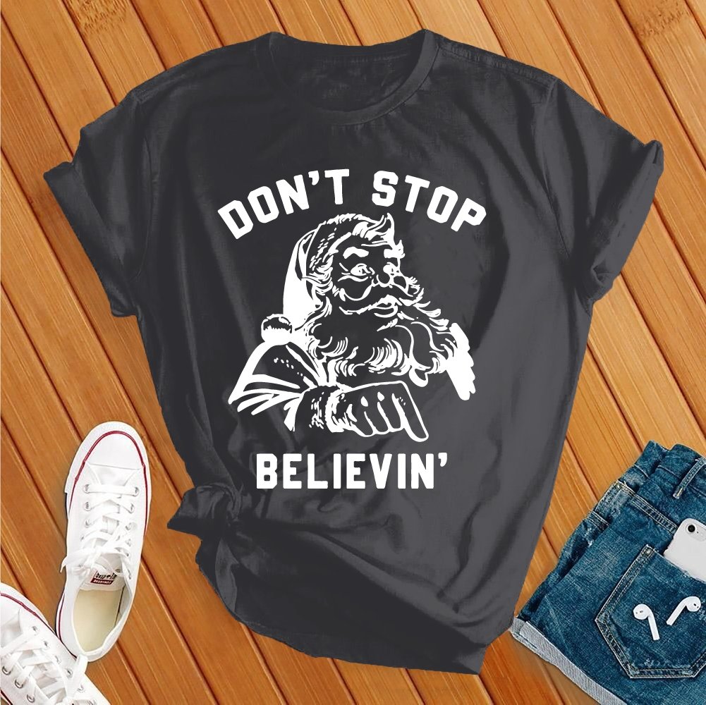 Don't Stop Believing Tee - Love Tees