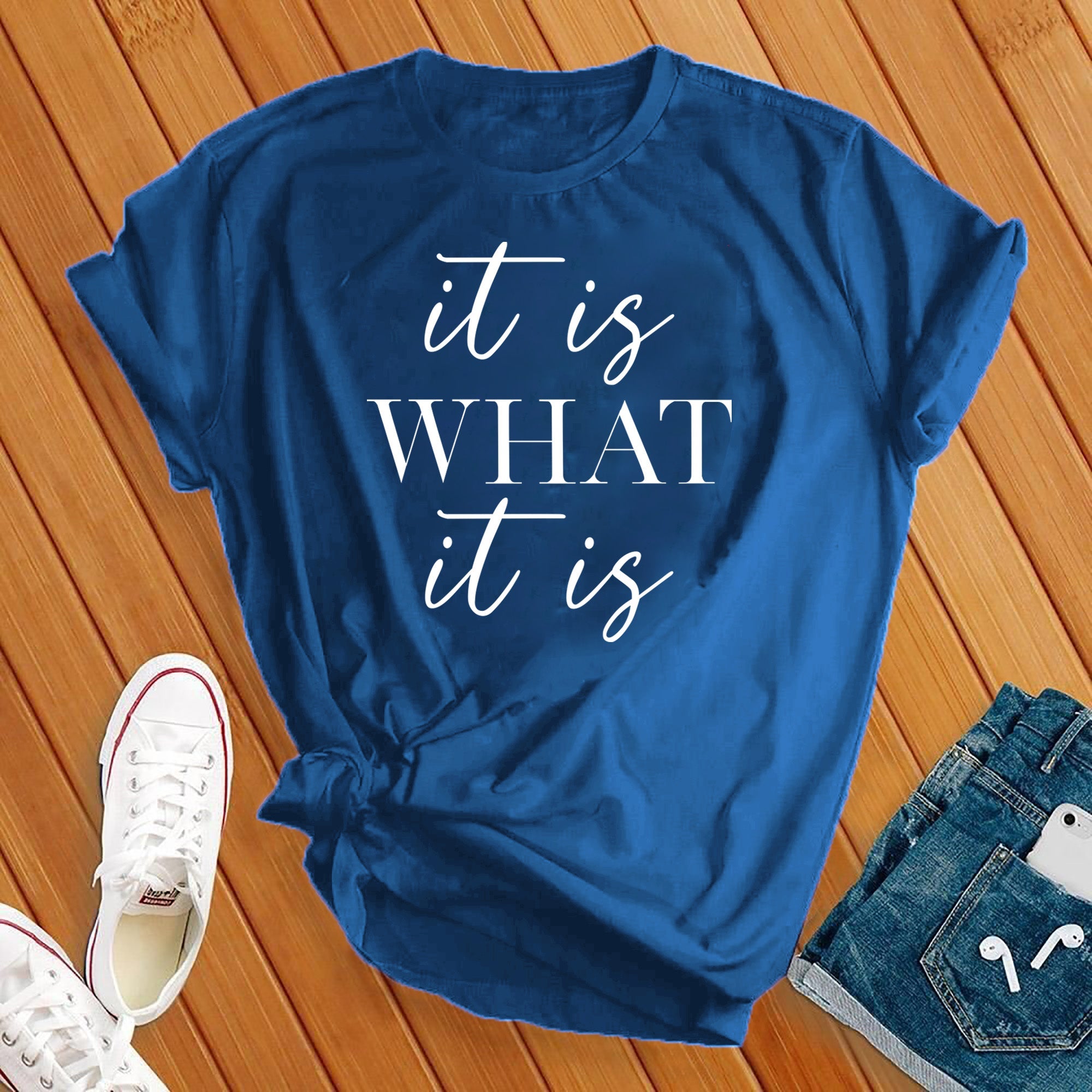 It Is What It Is Tee - Love Tees