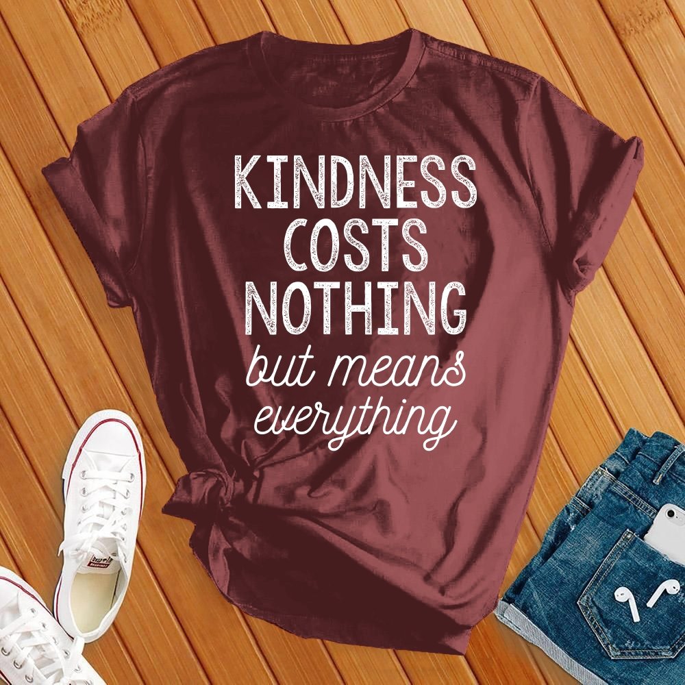 Kindness Costs Nothing Tee - Love Tees