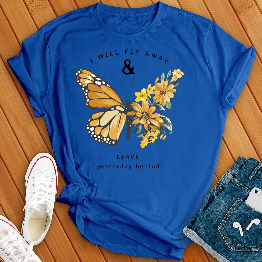 Leave Yesterday Behind Butterfly Tee - Love Tees