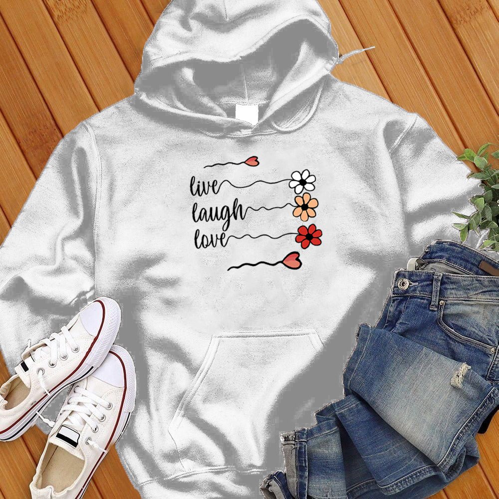 Live Laugh Love Flowers Hoodie - Love Tees