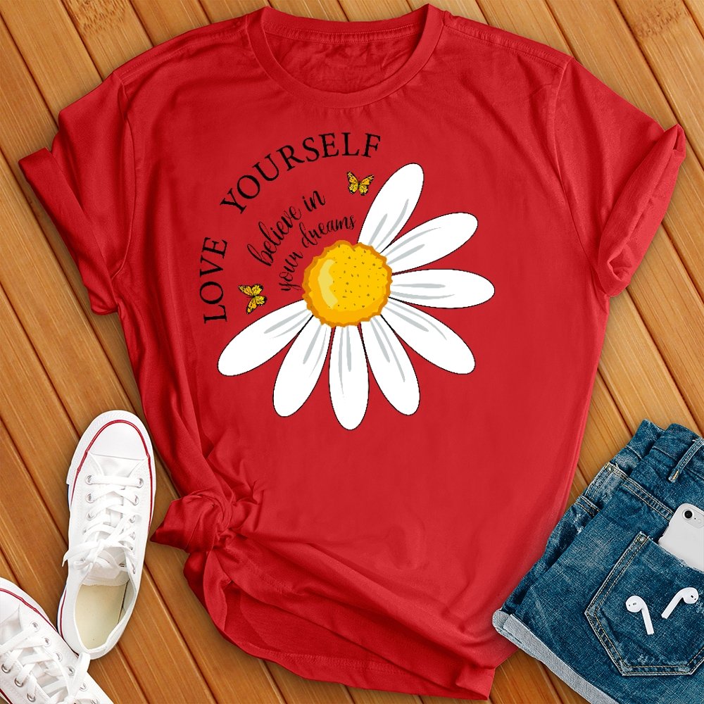 Love Yourself, Believe in Your Dreams Tee - Love Tees