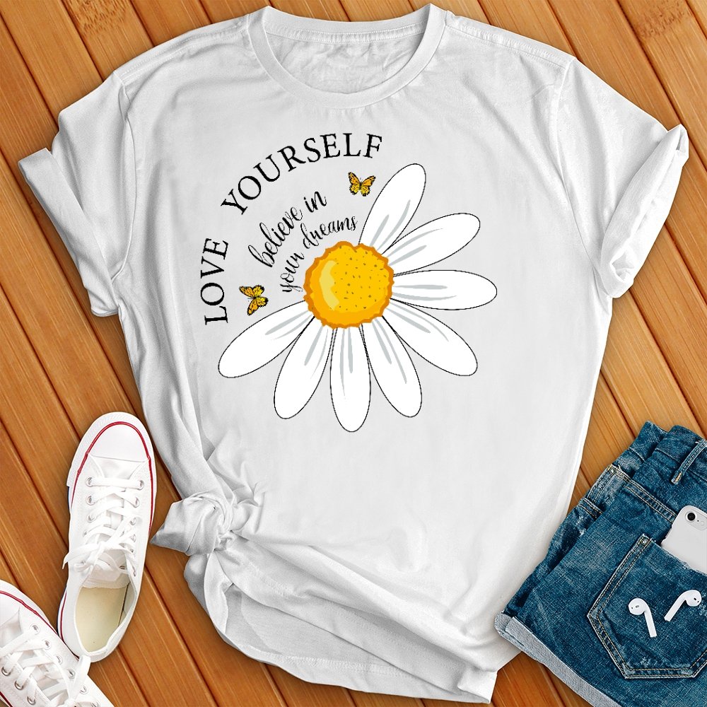 Love Yourself, Believe in Your Dreams Tee - Love Tees