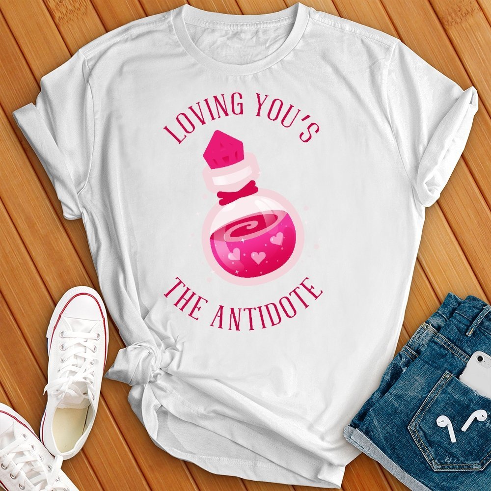 Loving You's the Antidote Tee - Love Tees