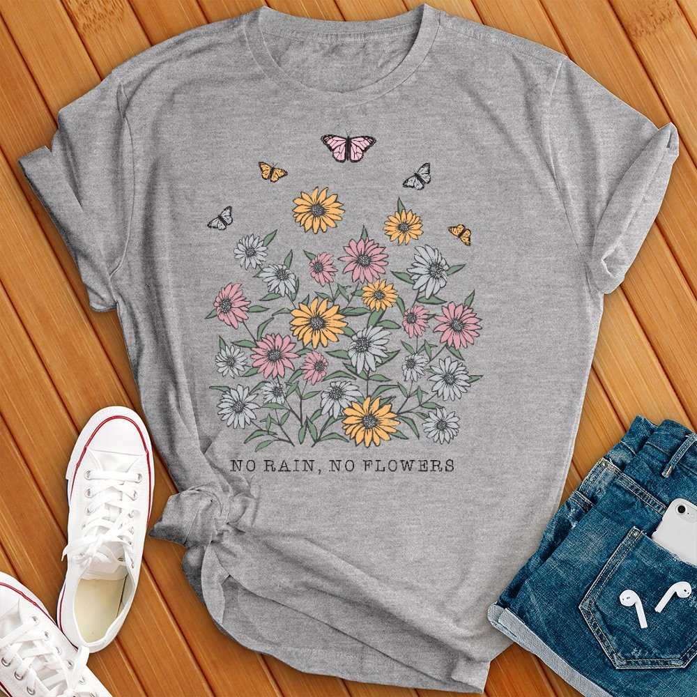 No Rain, No Flowers Cute Tee - Love Tees