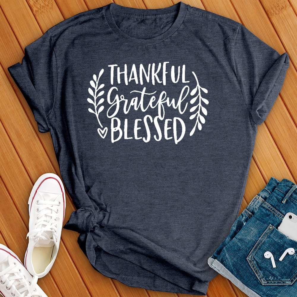 Thankful Grateful Blessed Tee - Love Tees