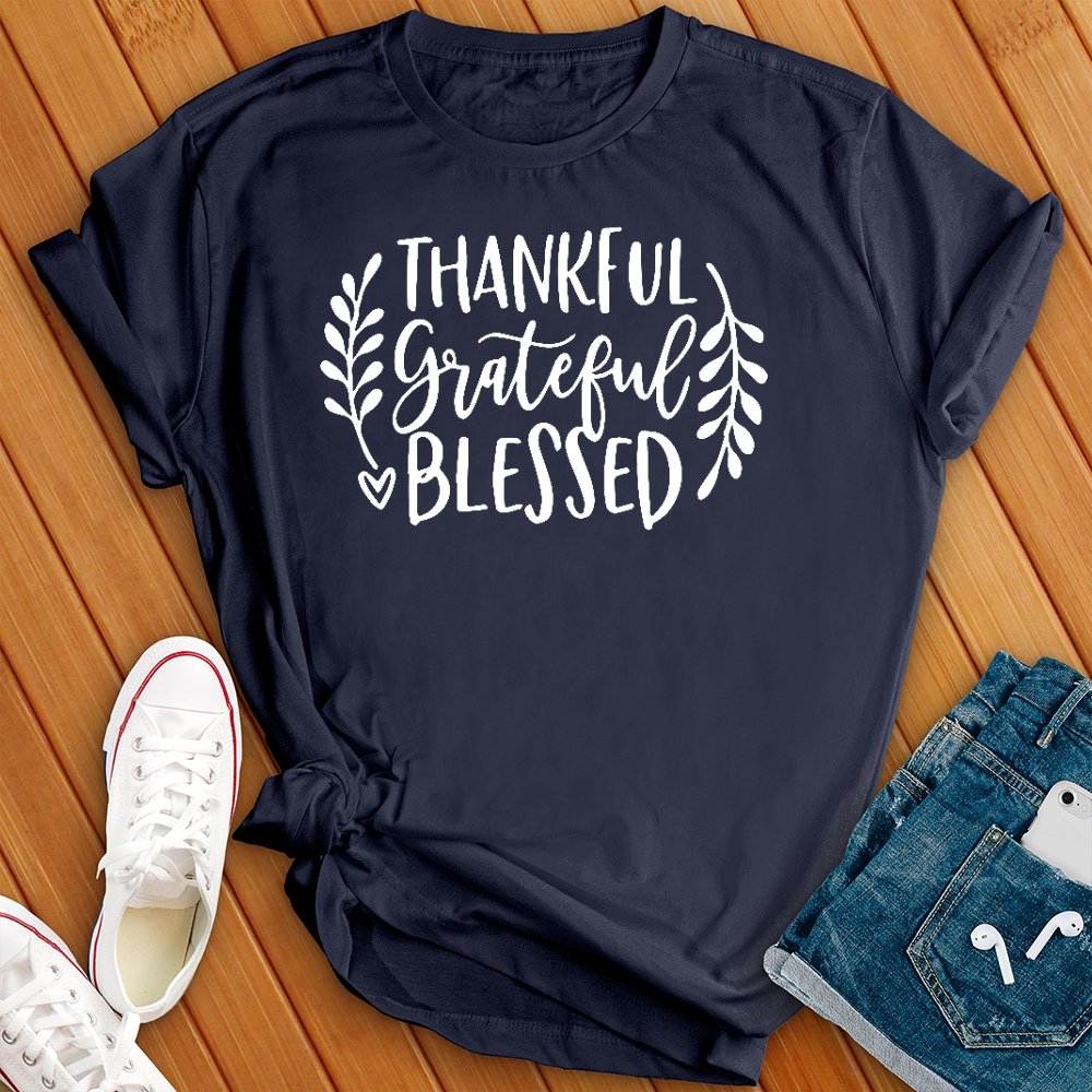 Thankful Grateful Blessed Tee - Love Tees