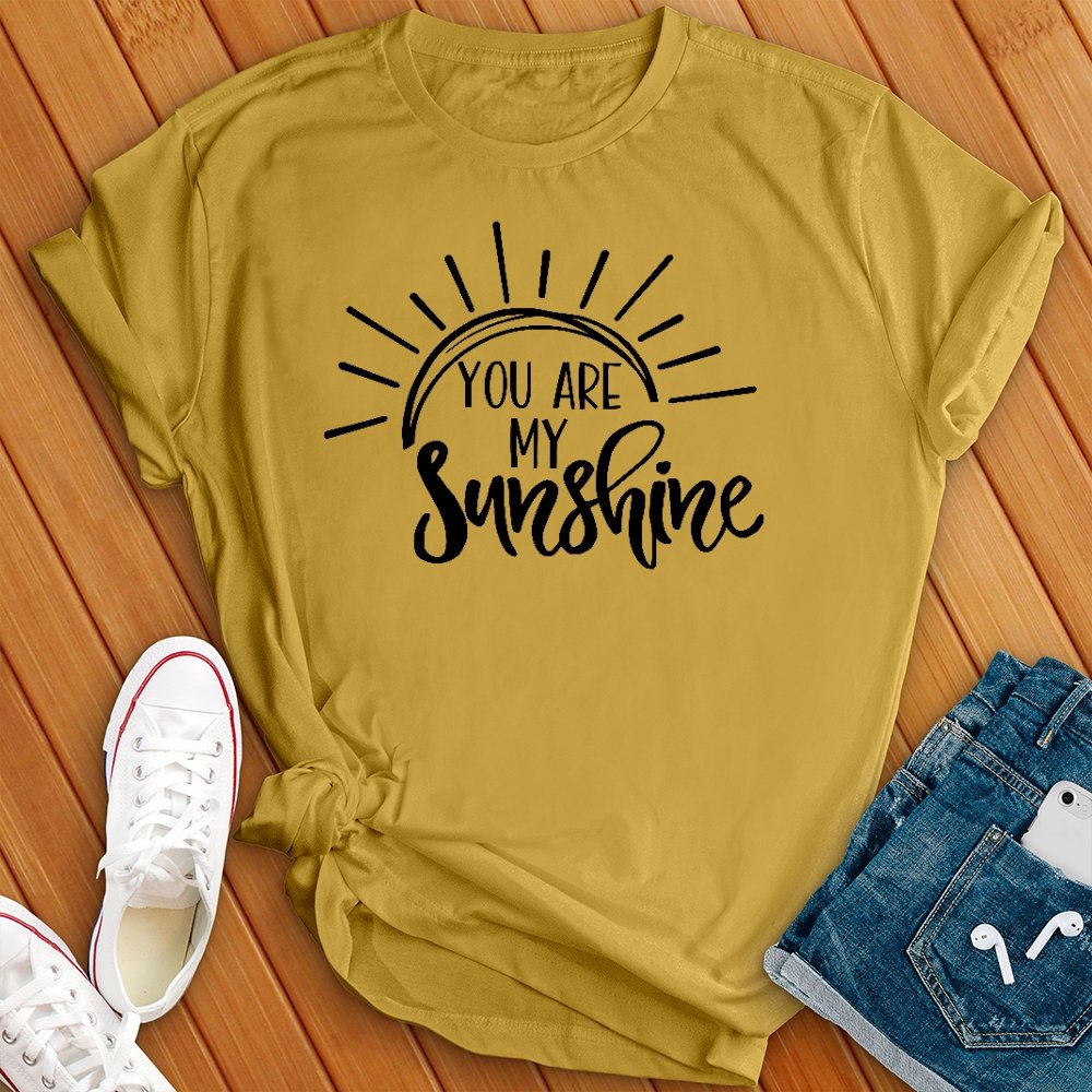 You Are My Sunshine Tee - Love Tees